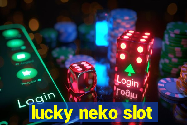 lucky neko slot