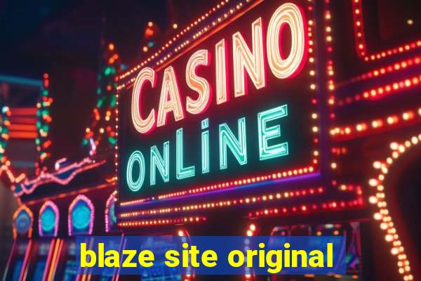 blaze site original