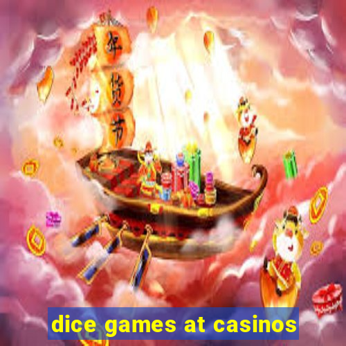 dice games at casinos