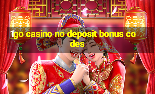 1go casino no deposit bonus codes