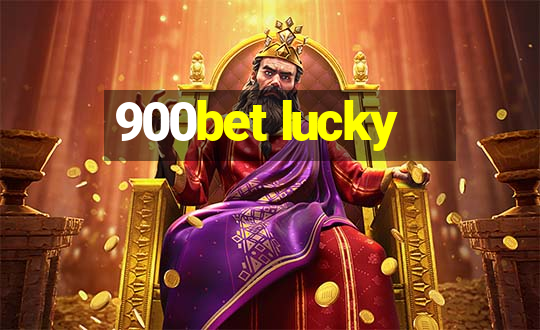 900bet lucky