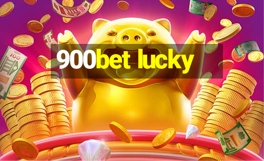 900bet lucky