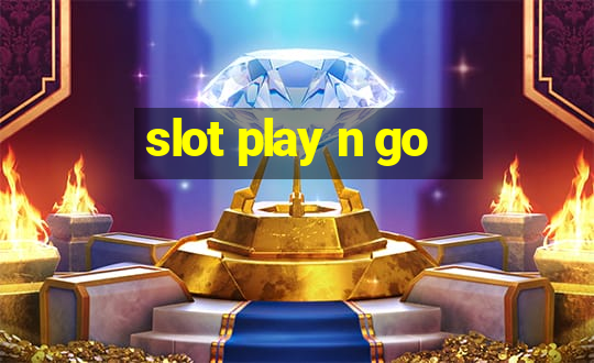 slot play n go