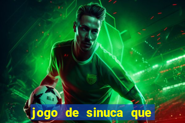 jogo de sinuca que paga dinheiro