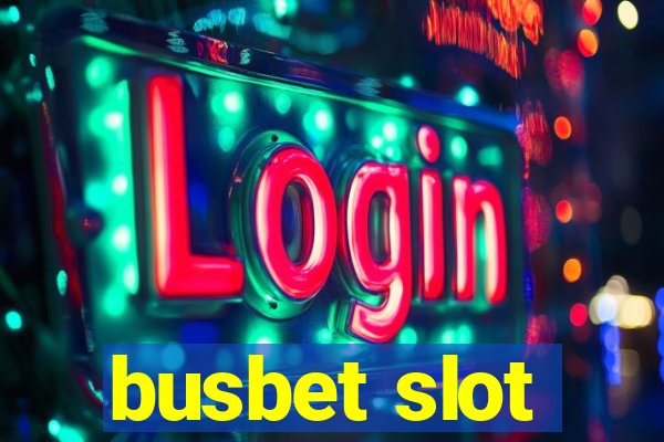 busbet slot