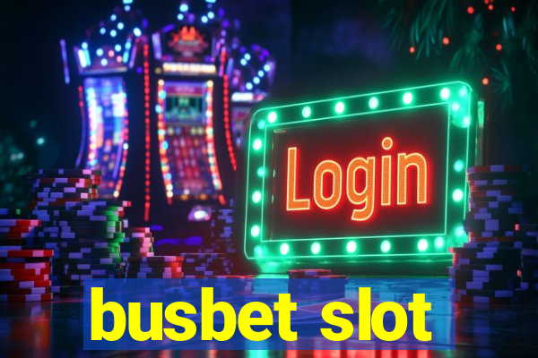 busbet slot