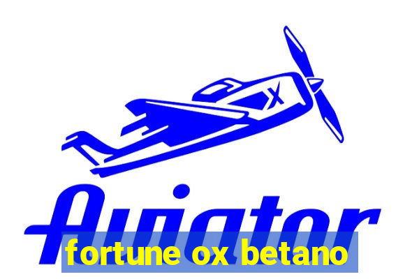 fortune ox betano