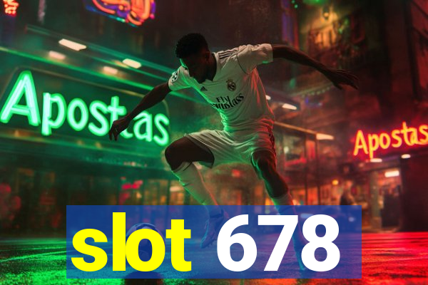 slot 678