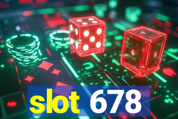 slot 678