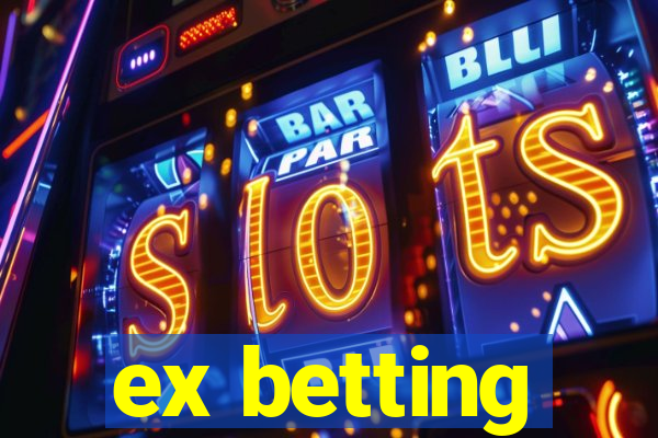 ex betting