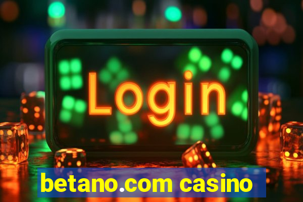 betano.com casino