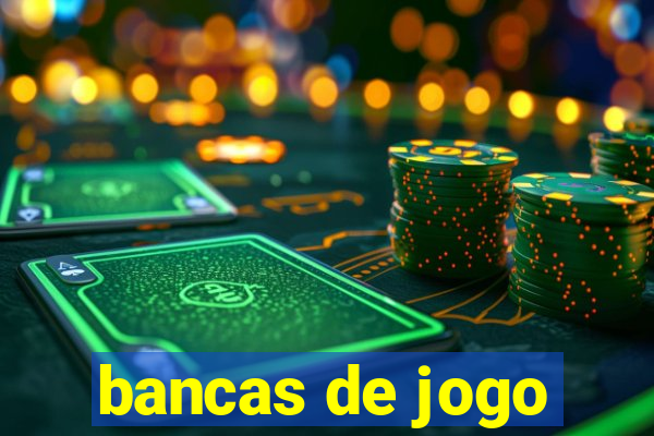 bancas de jogo