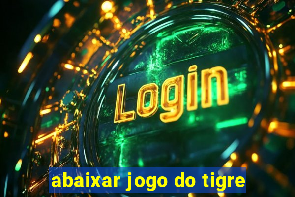 abaixar jogo do tigre