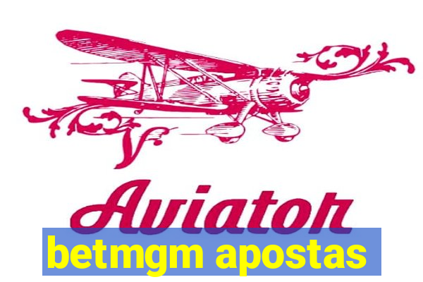 betmgm apostas