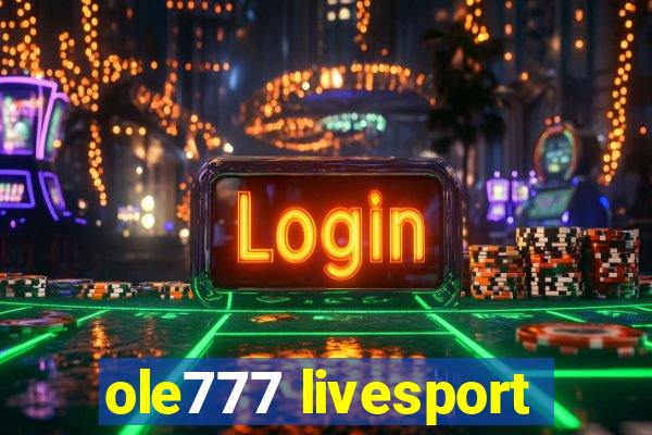 ole777 livesport