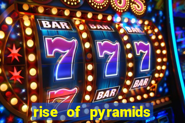 rise of pyramids slot demo