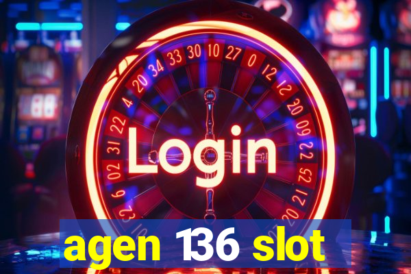 agen 136 slot