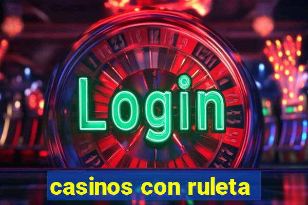 casinos con ruleta