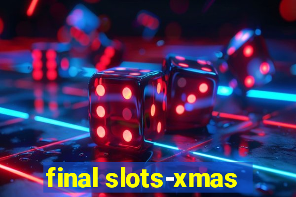 final slots-xmas