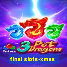 final slots-xmas