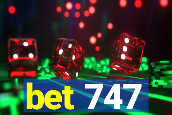 bet 747