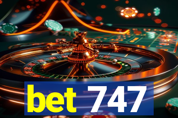 bet 747