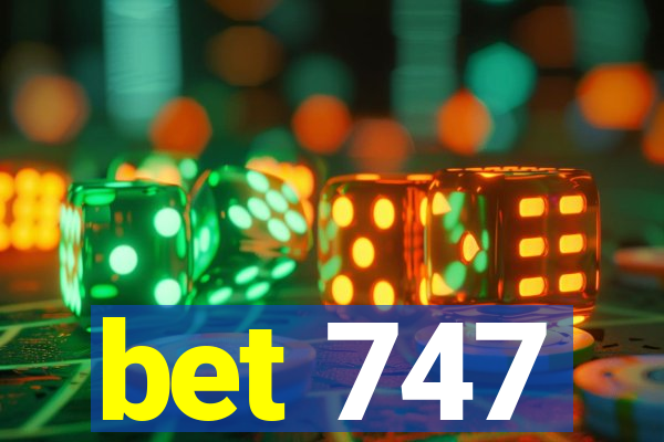 bet 747