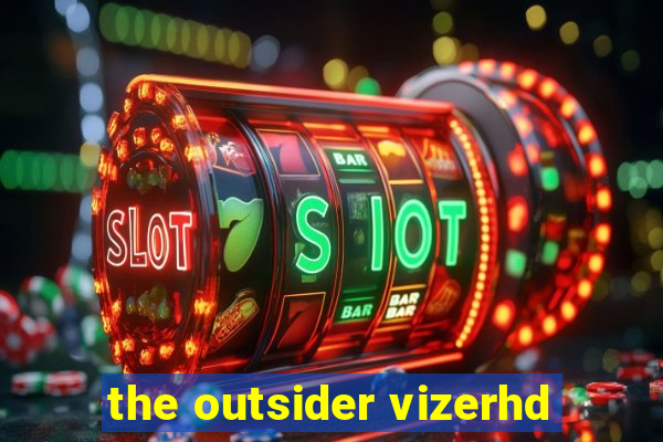 the outsider vizerhd