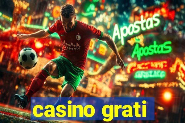 casino grati