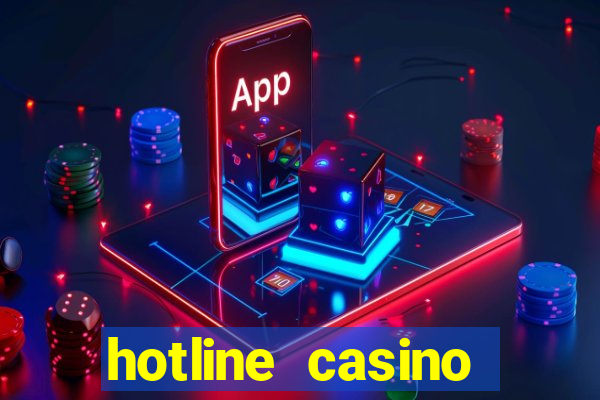 hotline casino promo code