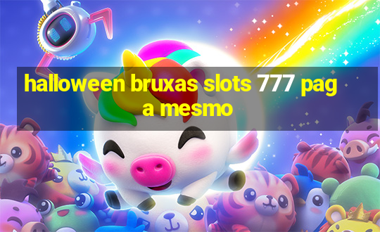 halloween bruxas slots 777 paga mesmo