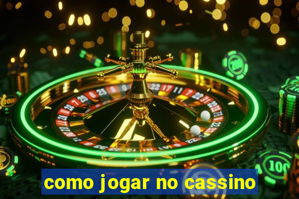 como jogar no cassino