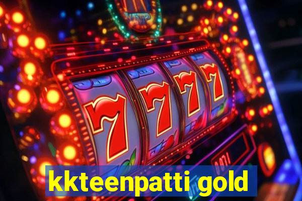 kkteenpatti gold