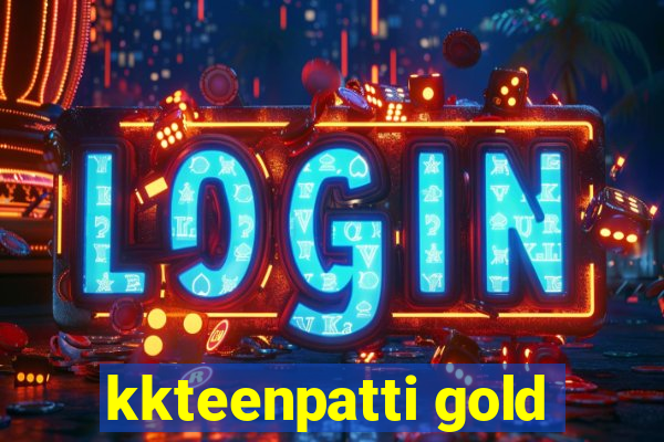 kkteenpatti gold