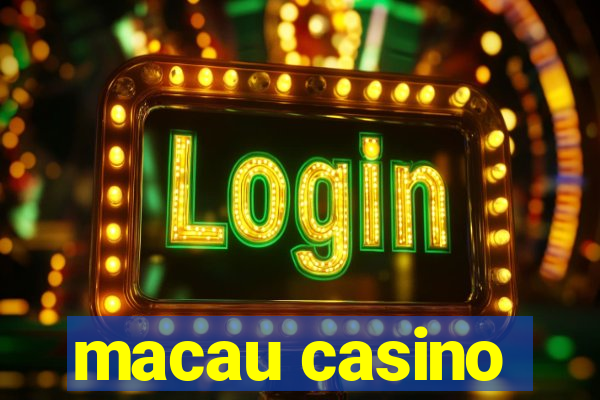 macau casino