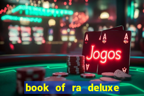 book of ra deluxe slot machine