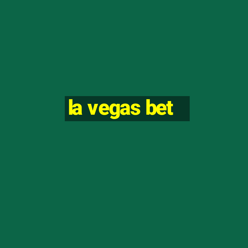 la vegas bet