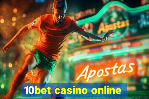 10bet casino online