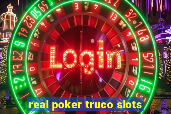 real poker truco slots