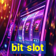 bit slot