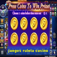 juegos ruleta casino