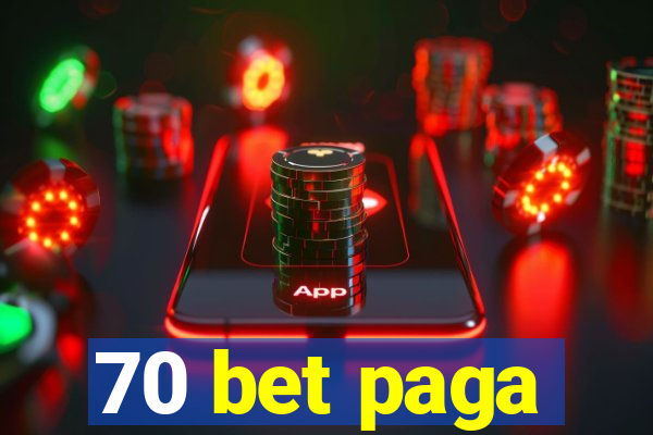 70 bet paga