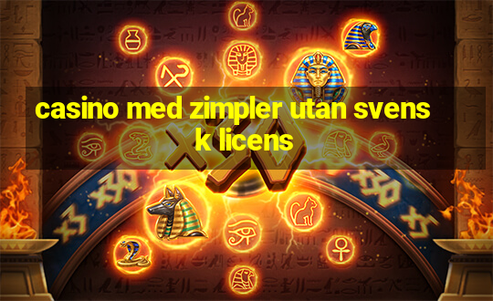 casino med zimpler utan svensk licens