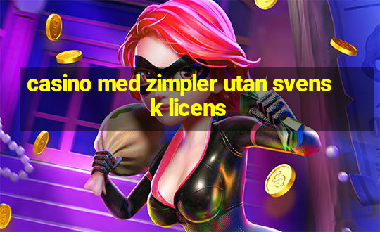 casino med zimpler utan svensk licens