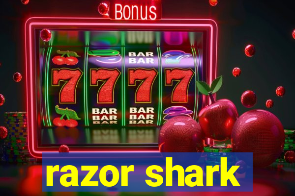 razor shark