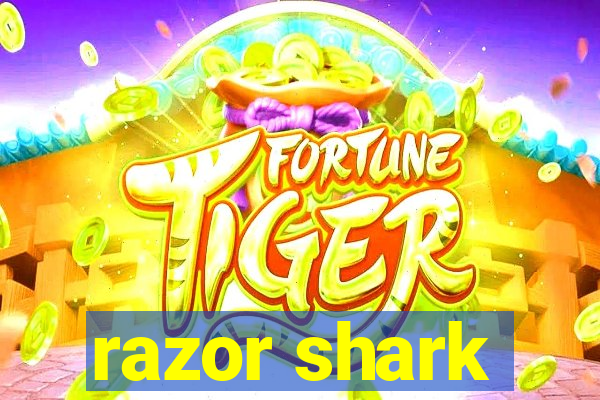 razor shark