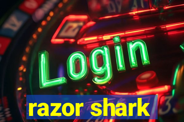 razor shark