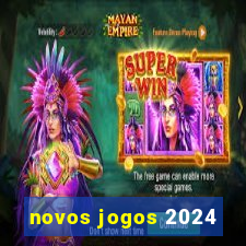 novos jogos 2024