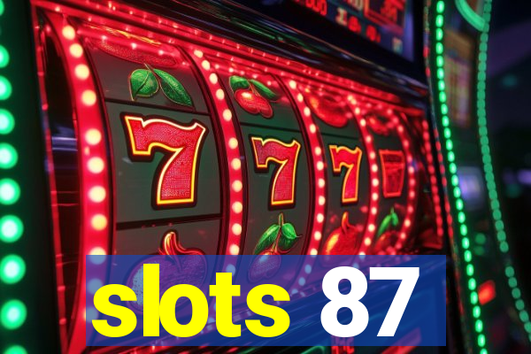 slots 87