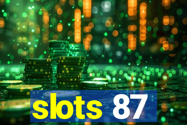 slots 87